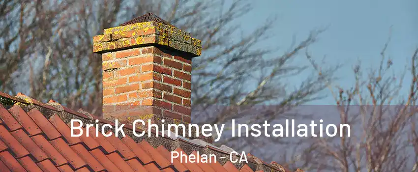  Brick Chimney Installation Phelan - CA