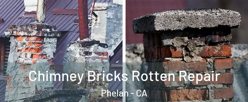  Chimney Bricks Rotten Repair Phelan - CA