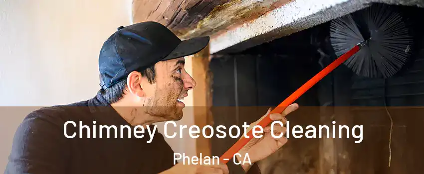  Chimney Creosote Cleaning Phelan - CA