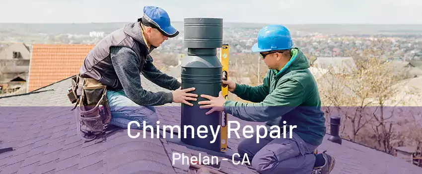  Chimney Repair Phelan - CA