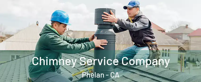  Chimney Service Company Phelan - CA
