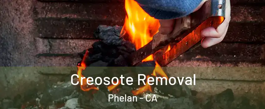  Creosote Removal Phelan - CA
