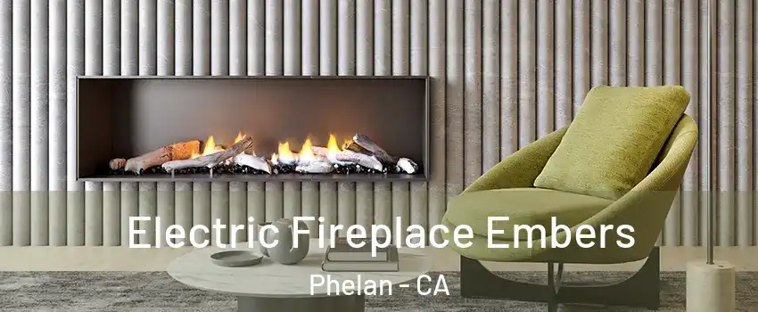 Electric Fireplace Embers Phelan - CA