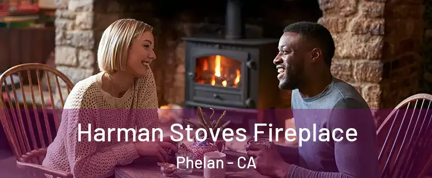  Harman Stoves Fireplace Phelan - CA