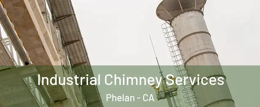  Industrial Chimney Services Phelan - CA