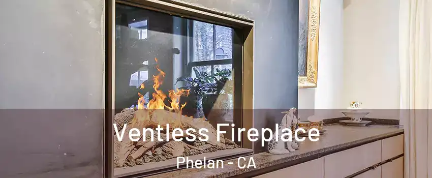  Ventless Fireplace Phelan - CA