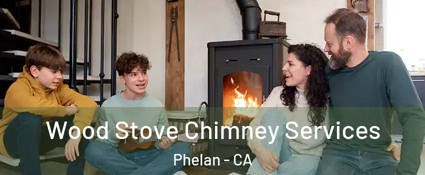  Wood Stove Chimney Services Phelan - CA